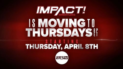 IMPACT Wrestling moves to Thursday nights on AXS TV.