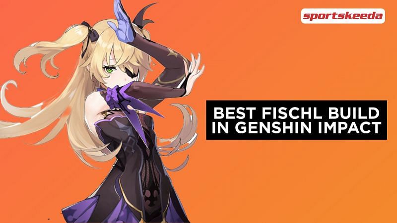 The Best Build For Fischl In Genshin Impact: Artifacts, Weapons, Talents,  And More
