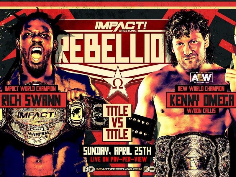 &quot;Title vs. Title&quot; match at IMPACT Wrestling&#039;s Rebellion pay-per-view.