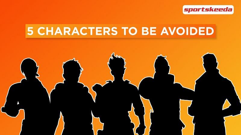 Characters to be avoided (Image via Sportskeeda)