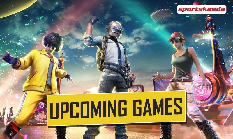 Upcoming games like PUBG Mobile