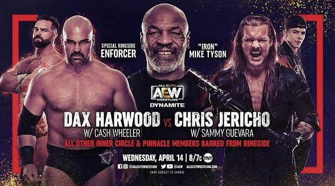 In a first time ever clash, The Inner Circle&#039;s Chris Jericho meets Dax Harwood of the Pinnacle with Mike Tyson as the special ringside enforcer on AEW Dynamite.