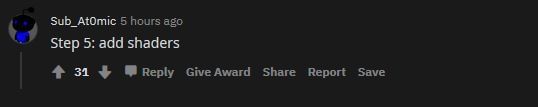 Shown: A Reddit user wants the OP to use shaders (Image via Reddit)