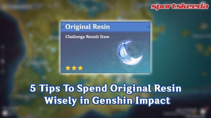 5 Tips To Spend Original Resin Wisely In Genshin Impact