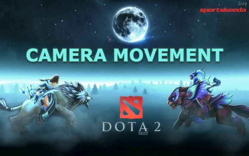 How to control the camera correctly in Dota 2