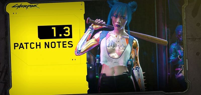 Cdpr Reveals Cyberpunk 2077 Update 13 Patch Notes Adds 3 Free Dlc Packs For Players 9142