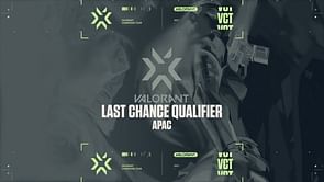 Valorant Champions Tour APAC Last Chance Qualifier: Brackets, schedule and more
