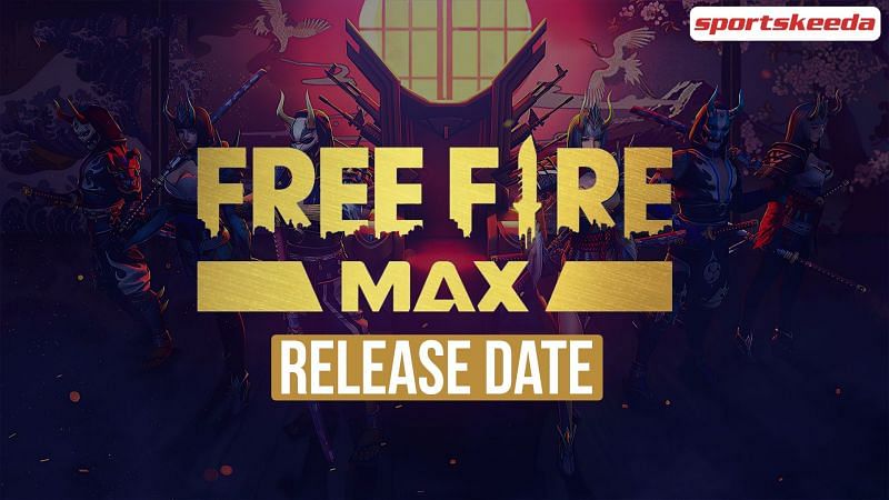 Expected release date of Free Fire Max (Image via Sportskeeda)