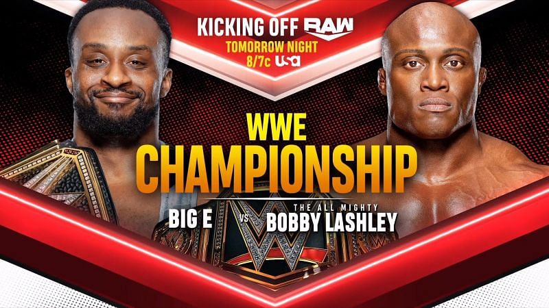 Raw में इस हफ्ते WWE चैंपियनशिप मैच में बिग ई और बॉबी लैश्ले का आमना-सामना होने जा रहा है।