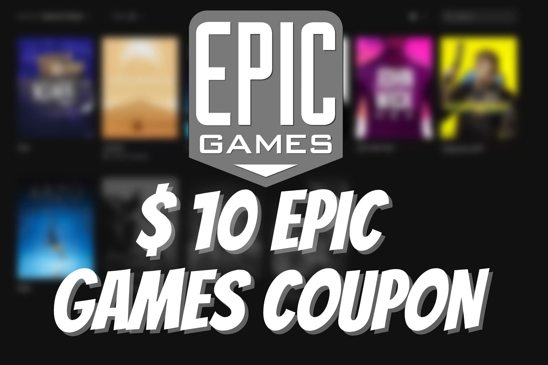 How to get a 10 Epic Games Coupon for free via Connect and Save