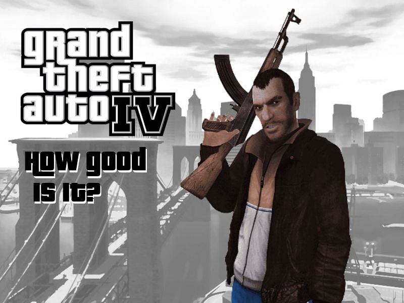 5 reasons why GTA 4 still remains one of the most popular games in the  series in 2021