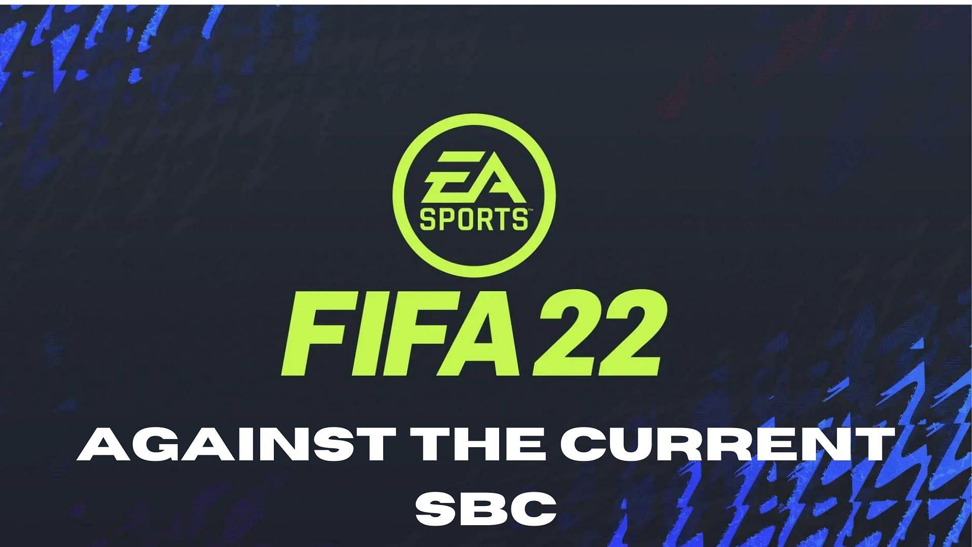 Against the Current SBC is the latest SBC drop in FIFA 22