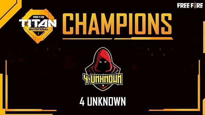 4 Unknown won the Free Fire Titan Invitational in July