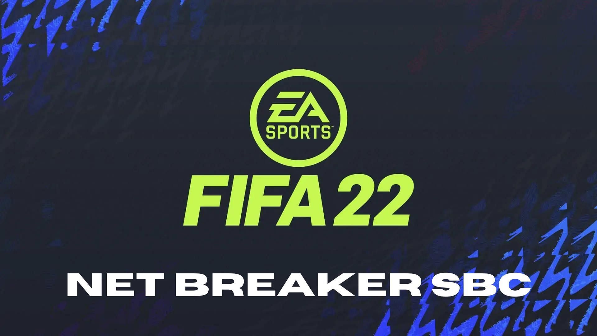 FIFA 22 Net Breaker SBC has been released (Image via Sportskeeda)