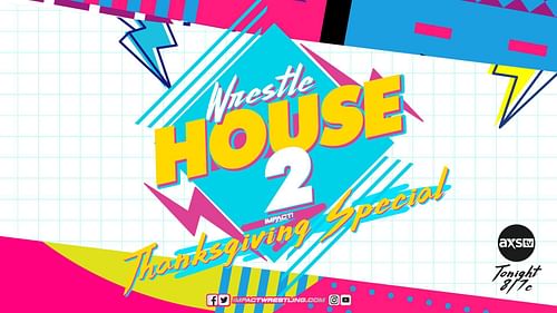 IMPACT Wrestling's Thanksgiving Special: Wrestle House 2