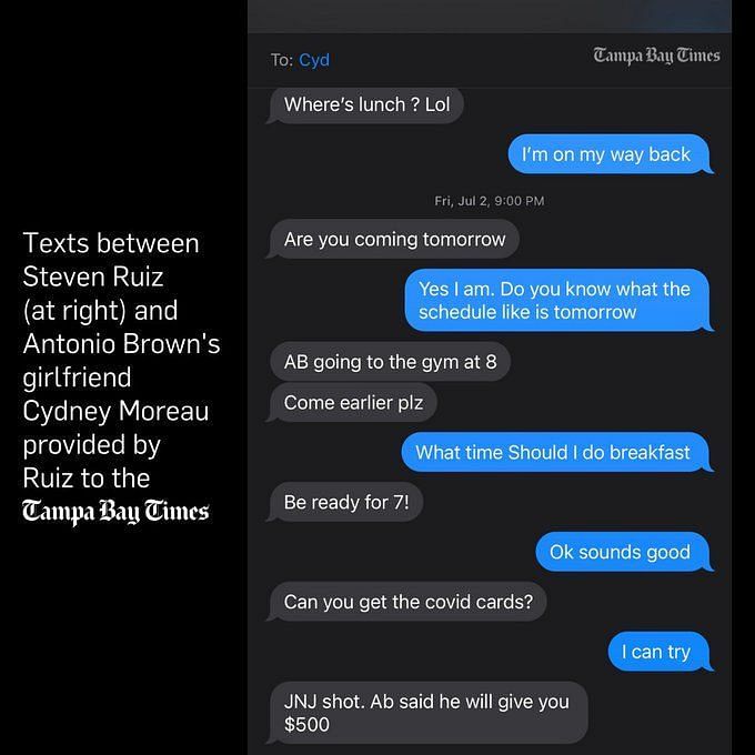                      Steven Ruiz&#039;s (Antonio Brown&#039;s chef) screenshot text messages with AB&#039;s girlfriend.                               Source: Tampa Bay Times on Twitter