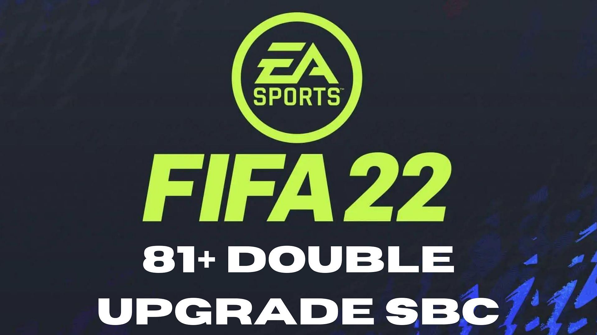 FIFA 22 81+ Double Upgrade SBC is live (Image via Sportskeeda)