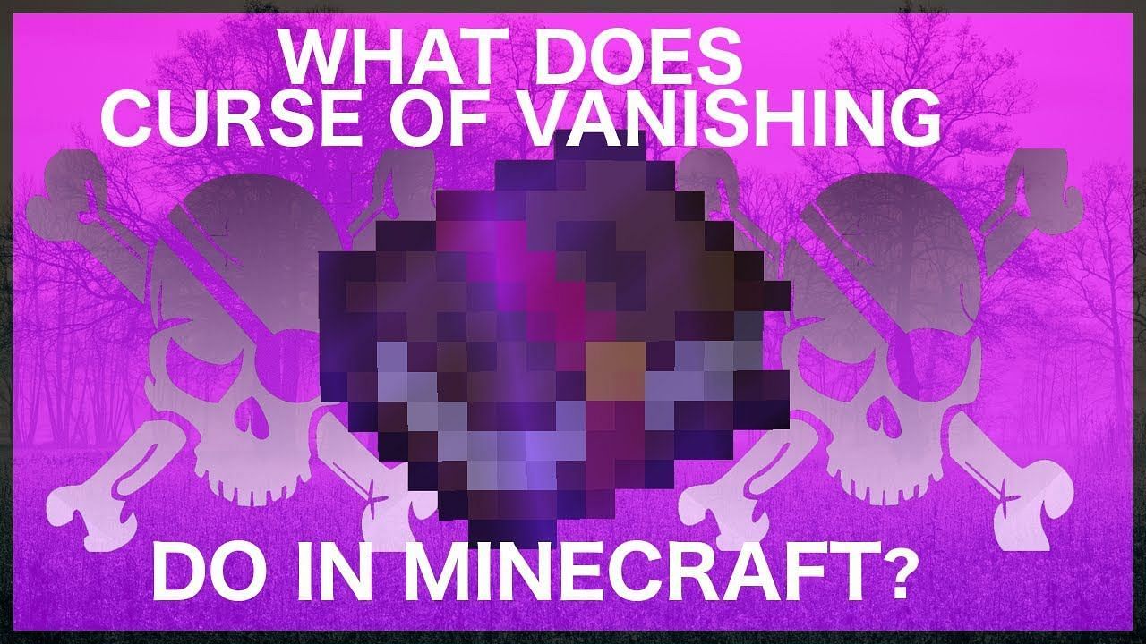 Minecraft: What is a Curse of Vanishing and how to remove it