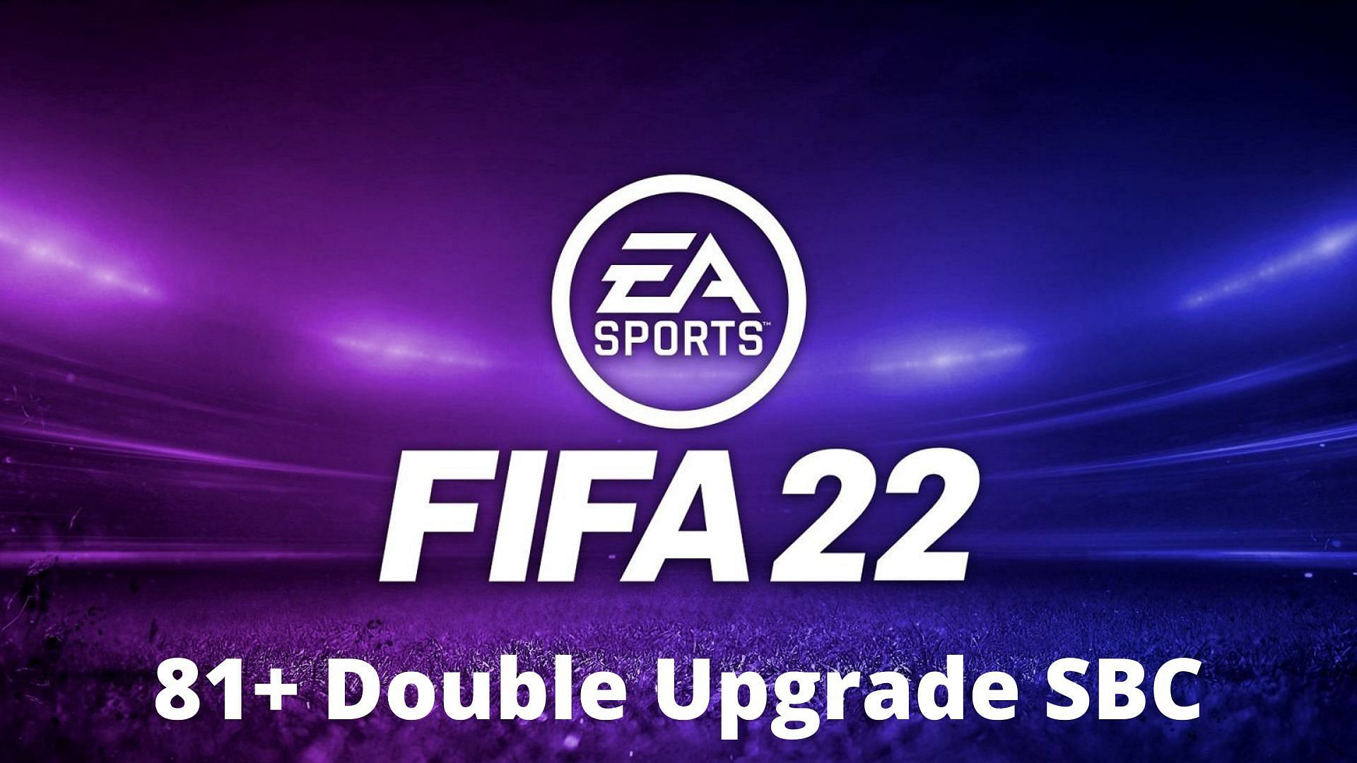 81+ Double Upgrade is live in FIFA 22 (Image via Sportskeeda)