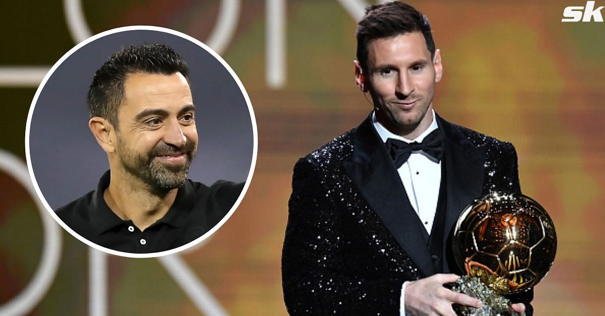 Xavi opens up on Lionel Messi winning the Ballon d&#039;Or.