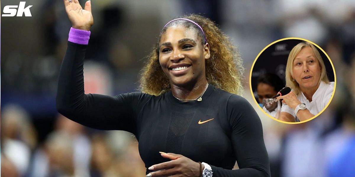 Martina Navratilova wishes Serena Williams can play more matches in 2022