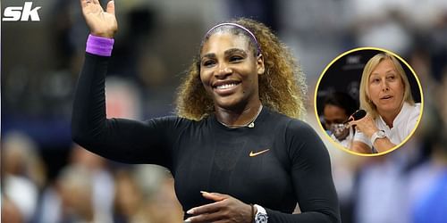 Martina Navratilova wishes Serena Williams can play more matches in 2022