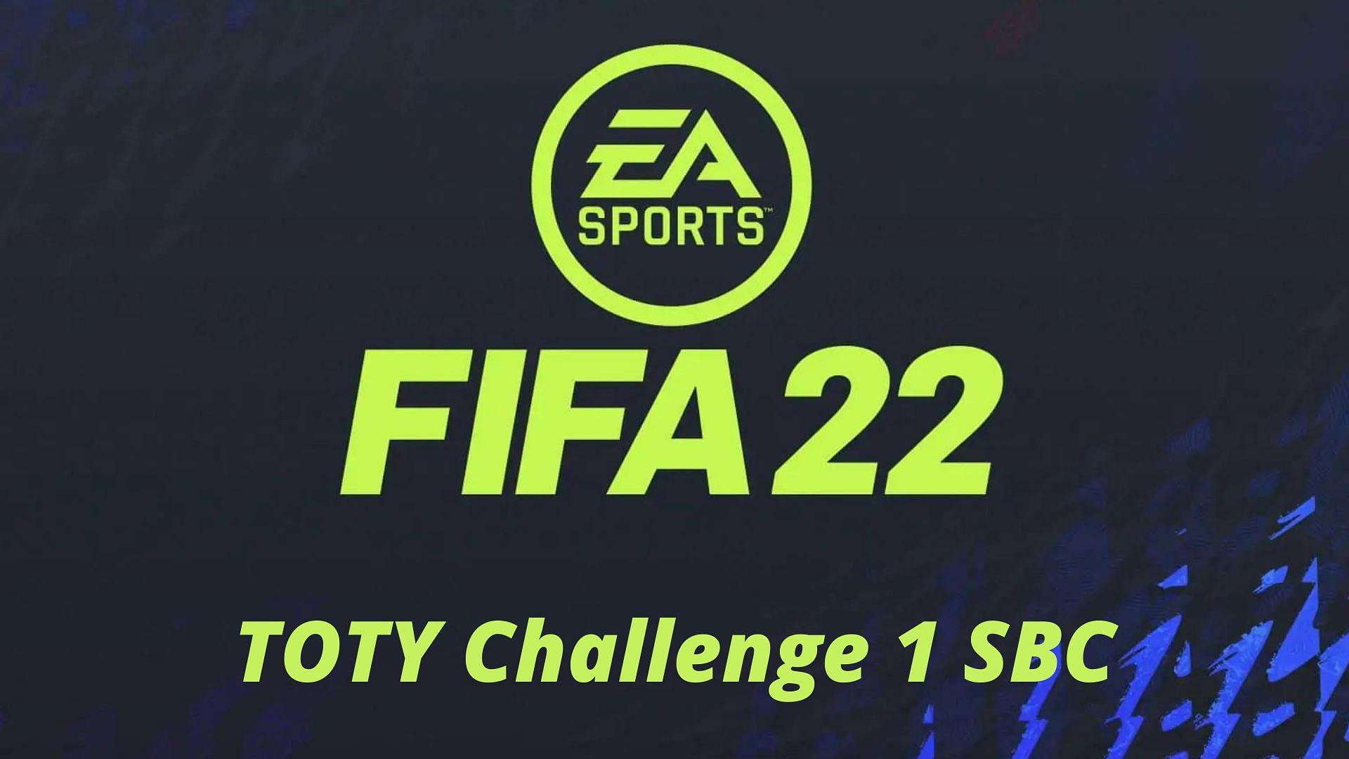 The TOTY Challenge 1 SBC is now live in FIFA 22 (Image via Sportskeeda)