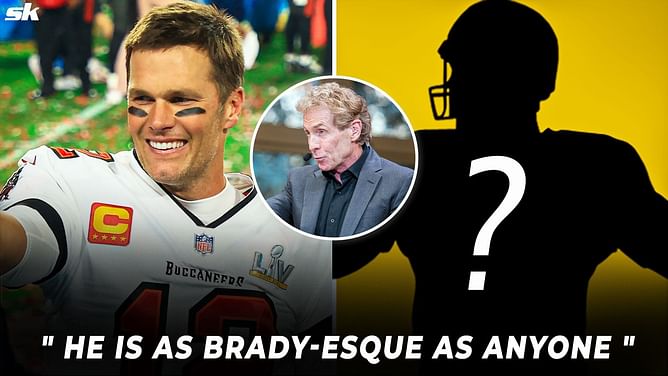 "He is as Brady-esque as anyone" - Skip Bayless reveals the QB who reminds him most of Tom Brady