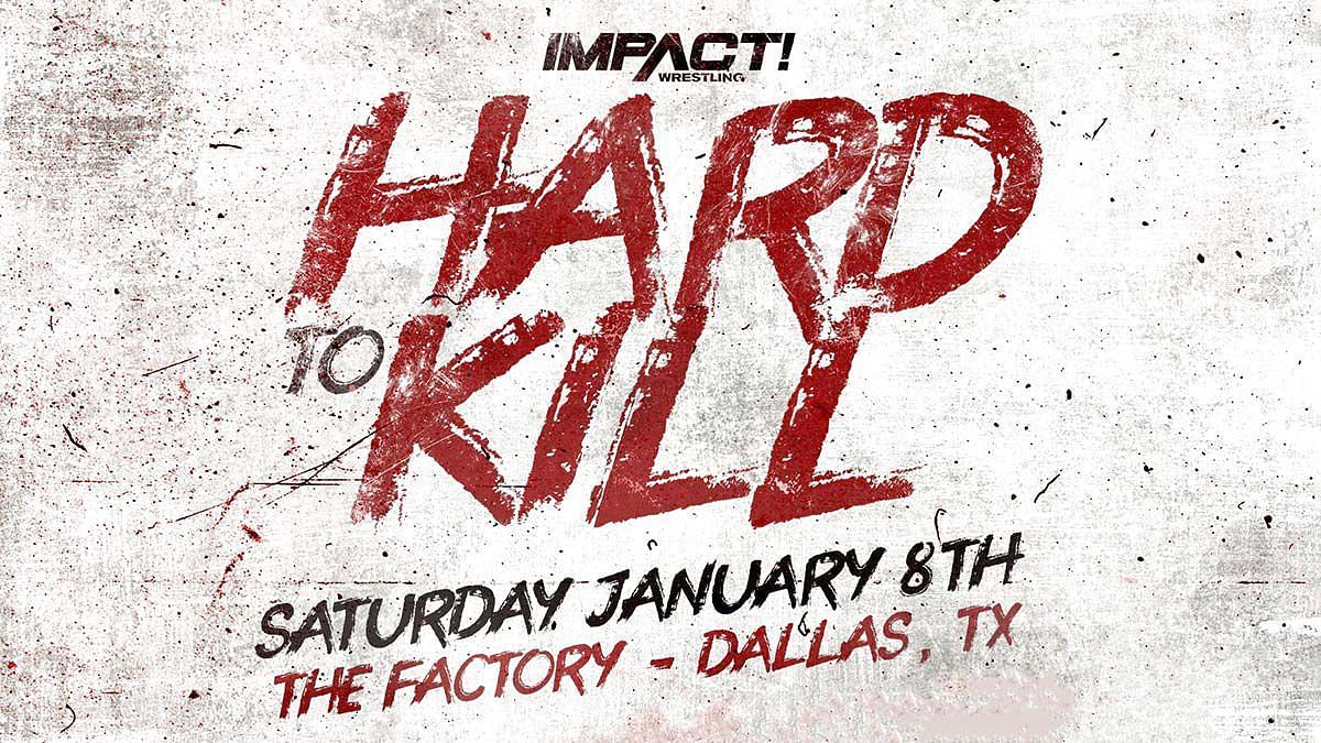 IMPACT Wrestling Presents &quot;Hard to Kill&quot; on Saturday, January 8th