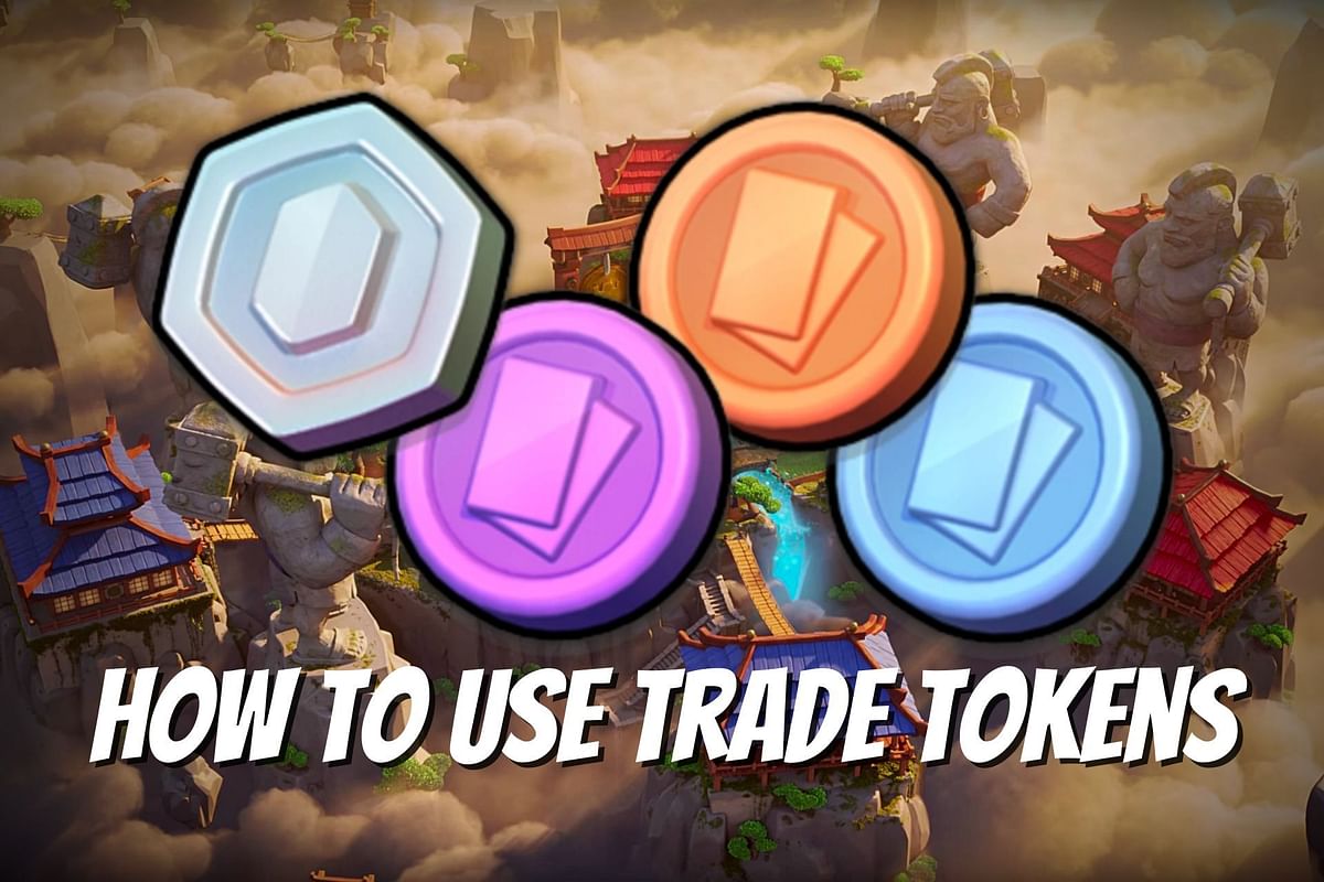 How to use Trade Tokens in Clash Royale