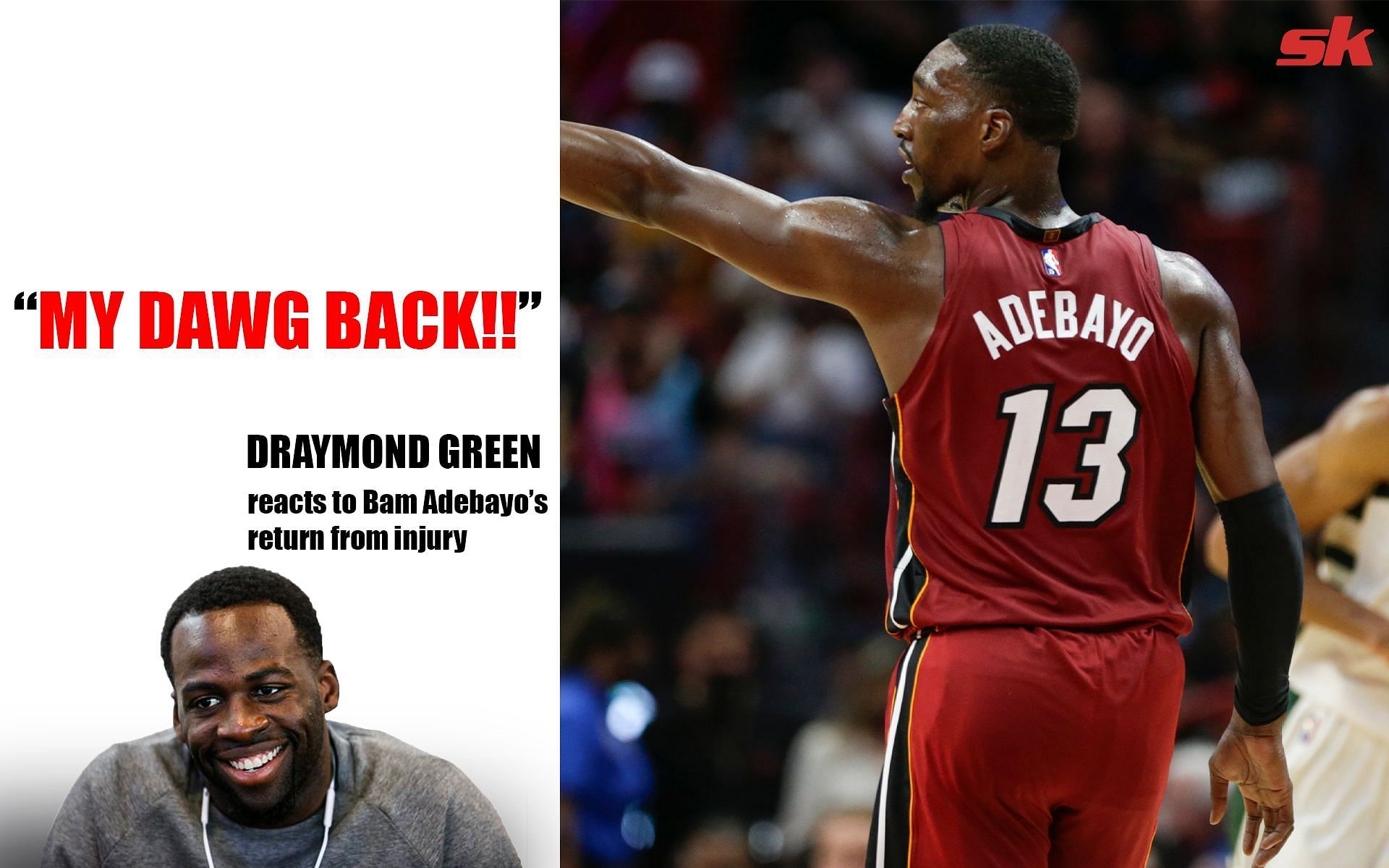 Warriors forward Draymond Green praises the return of Miami Heat big man Bam Adebayo