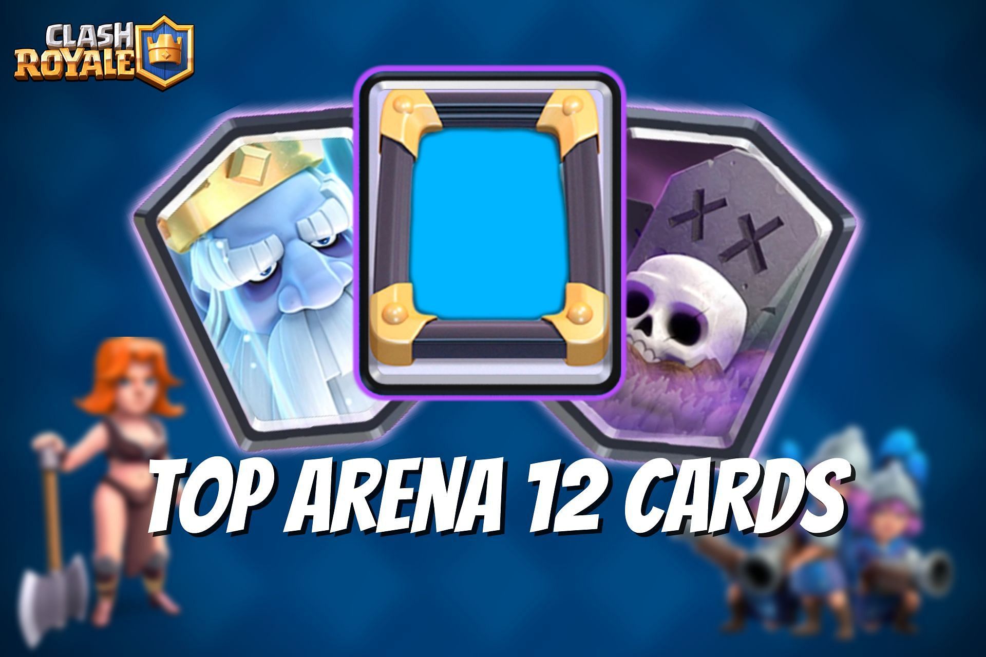 Best Arena 12 cards in Clash Royale (Image via Sportskeeda)