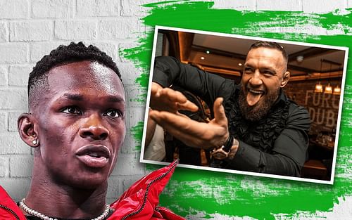 Israel Adesanya and Conor McGregor [Adesanya image courtesy - Freestylebender on YouTube; McGregor image courtesty - @thenotoriousmma on Instagram]