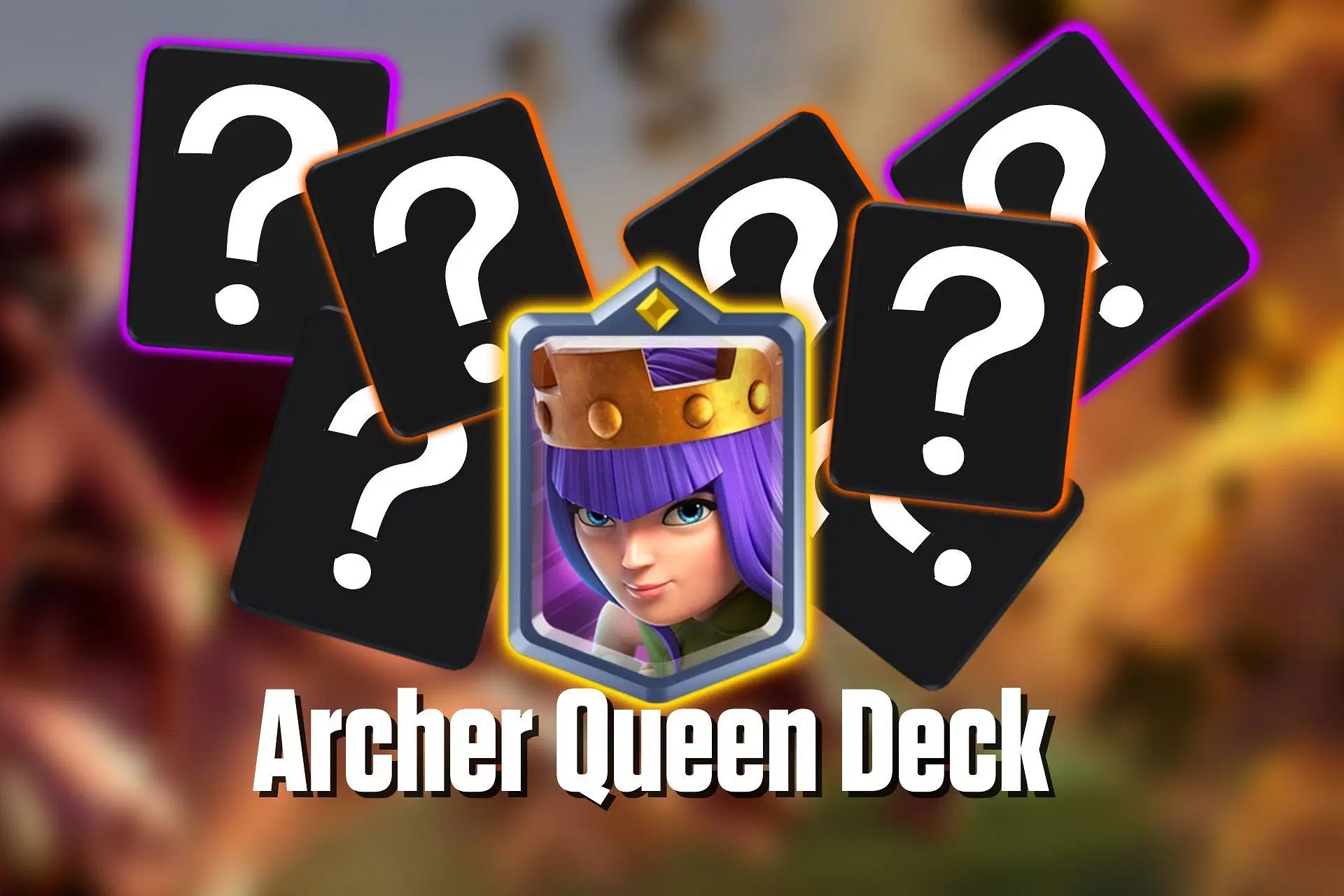 Best archer queen deck clash mini
