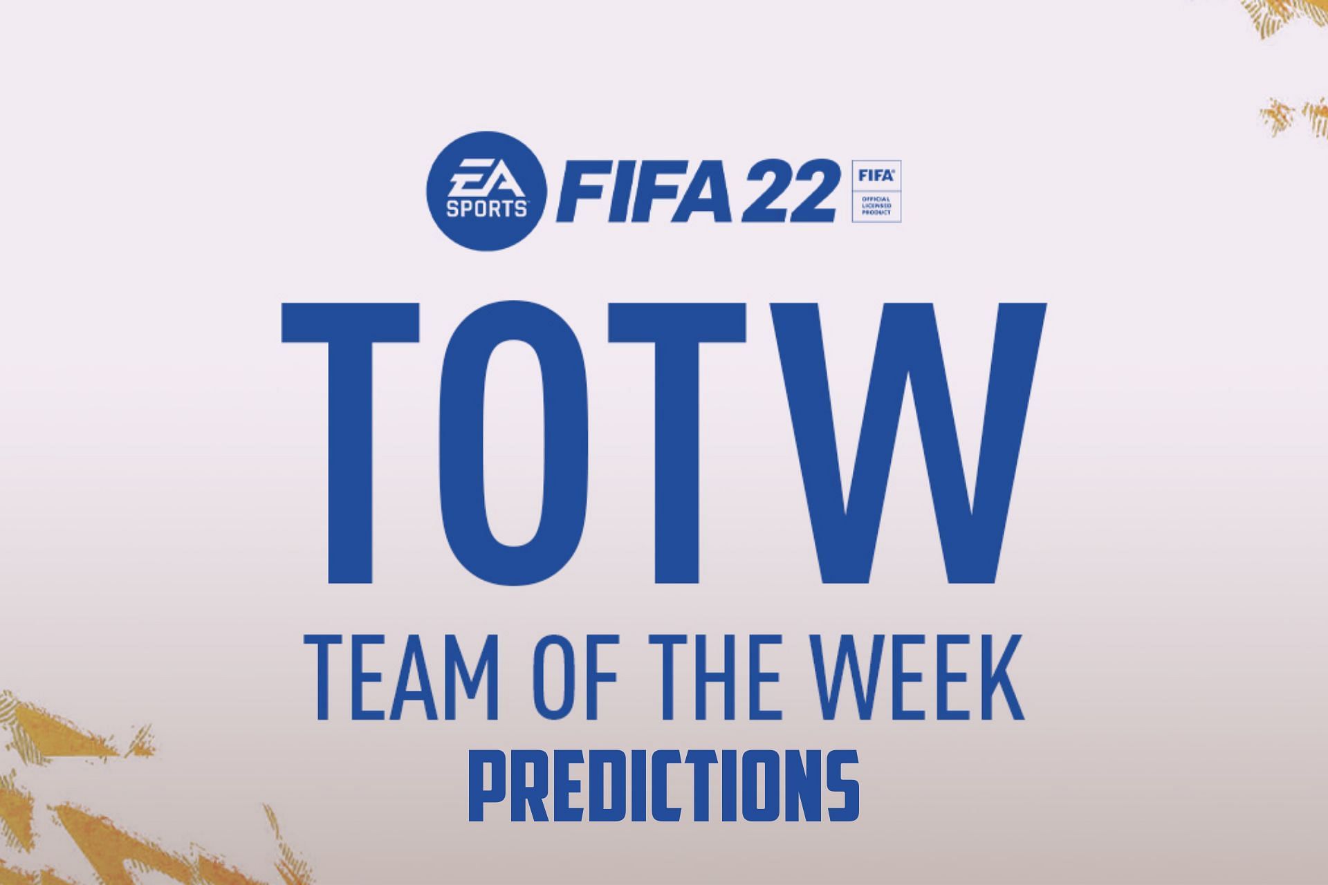 Here are the predictions for TOTW 26 in of FIFA 22 Ultimate Team (Image via Sportskeeda)