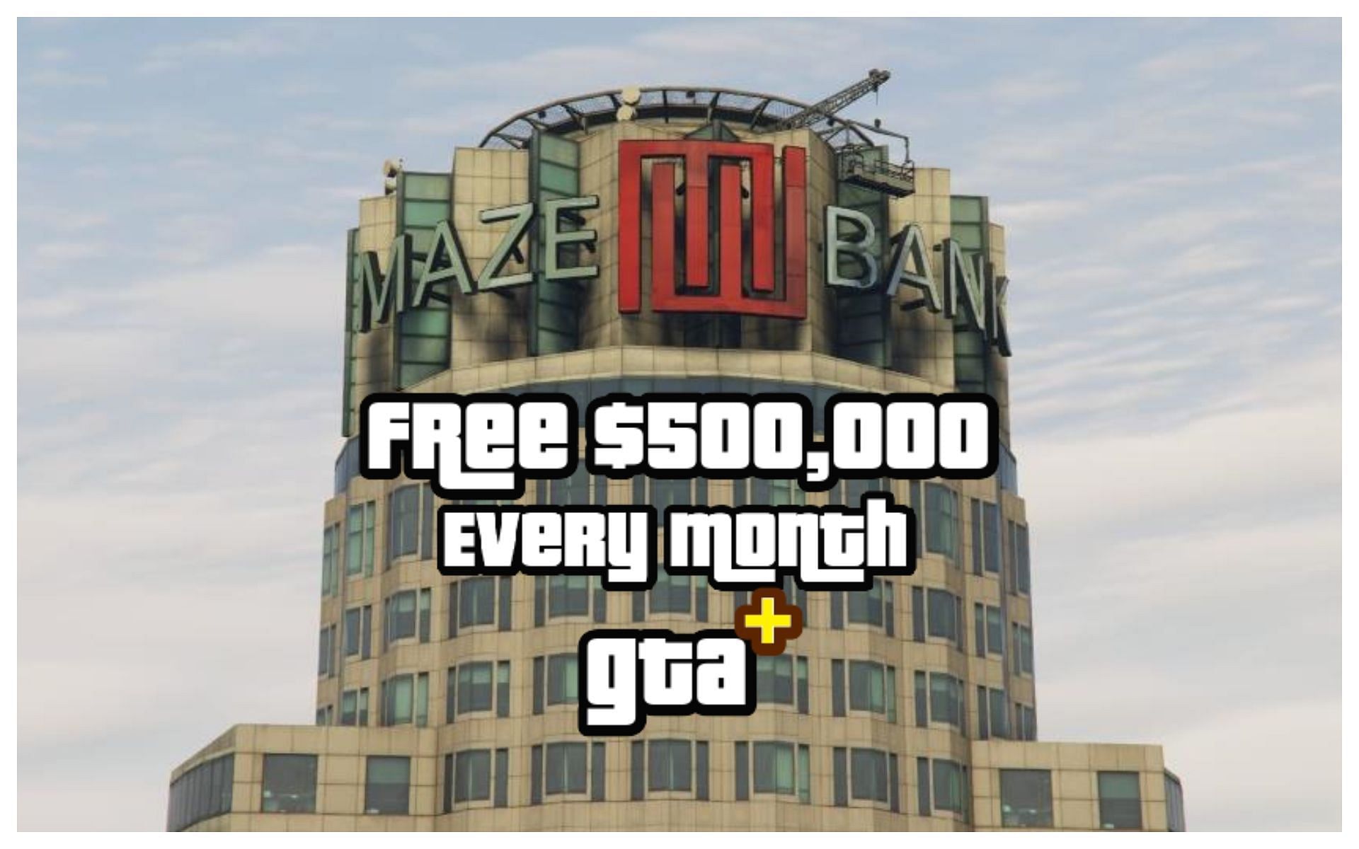 Half a million in your Maze Bank account every month (Image via Sportkseeda)