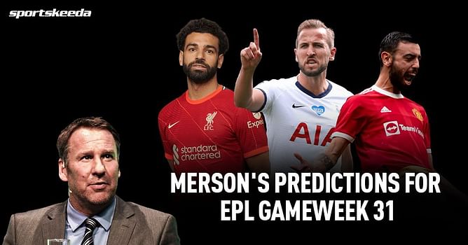 Paul Merson's predictions for Premier League GW 31 fixtures
