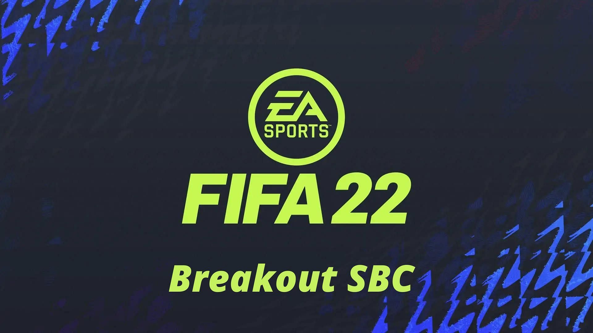 Breakout SBC is live in FIFA 22 (Image via Sportskeeda)
