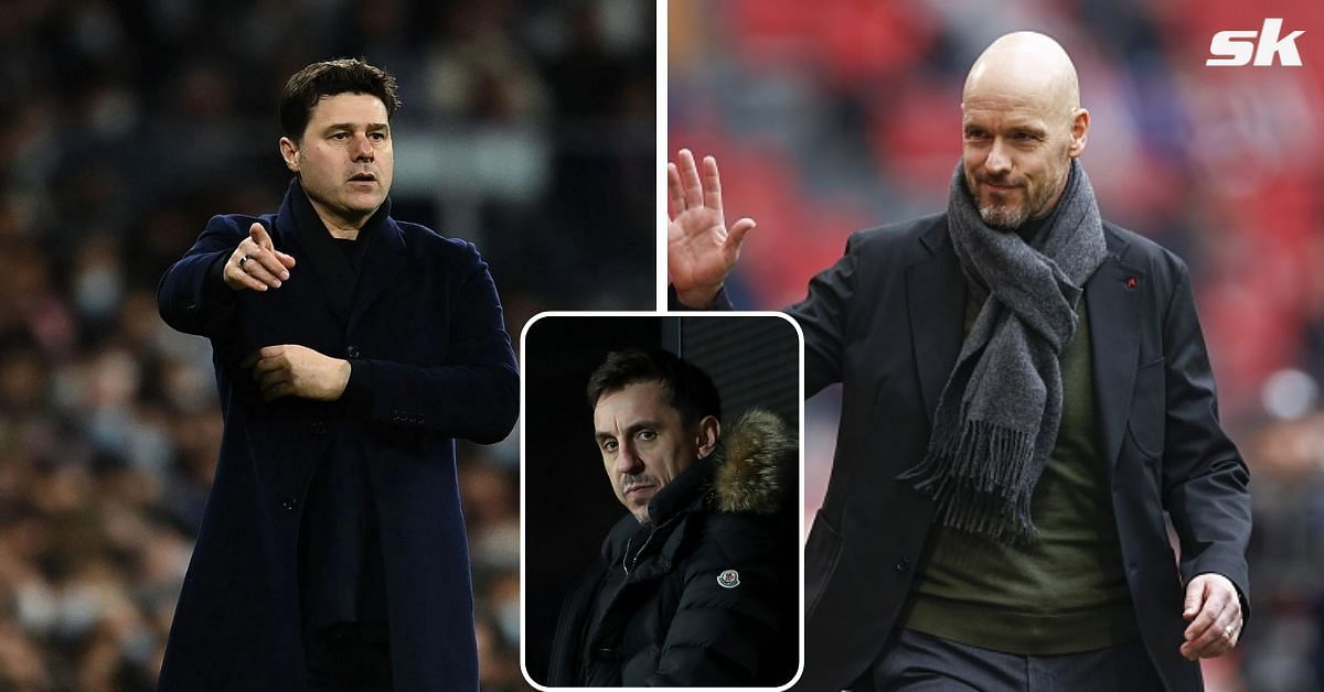 Gary Neville wants Mauricio Pochettino to be the manager of United instead of Erik ten Hag