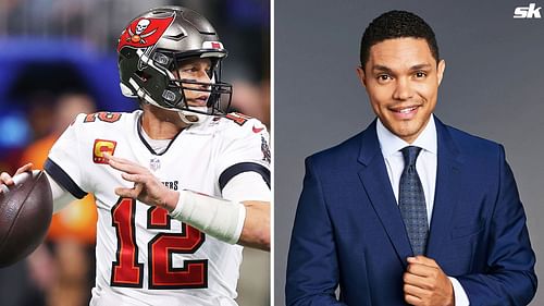 Tampa Bay QB Tom Brady and The Daily Show host Trevor Noah.