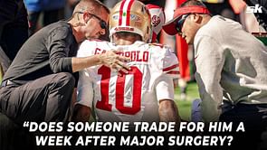 “Does someone trade for him a week after major surgery? - NFL insider questions Jimmy Garoppolo trade timeline