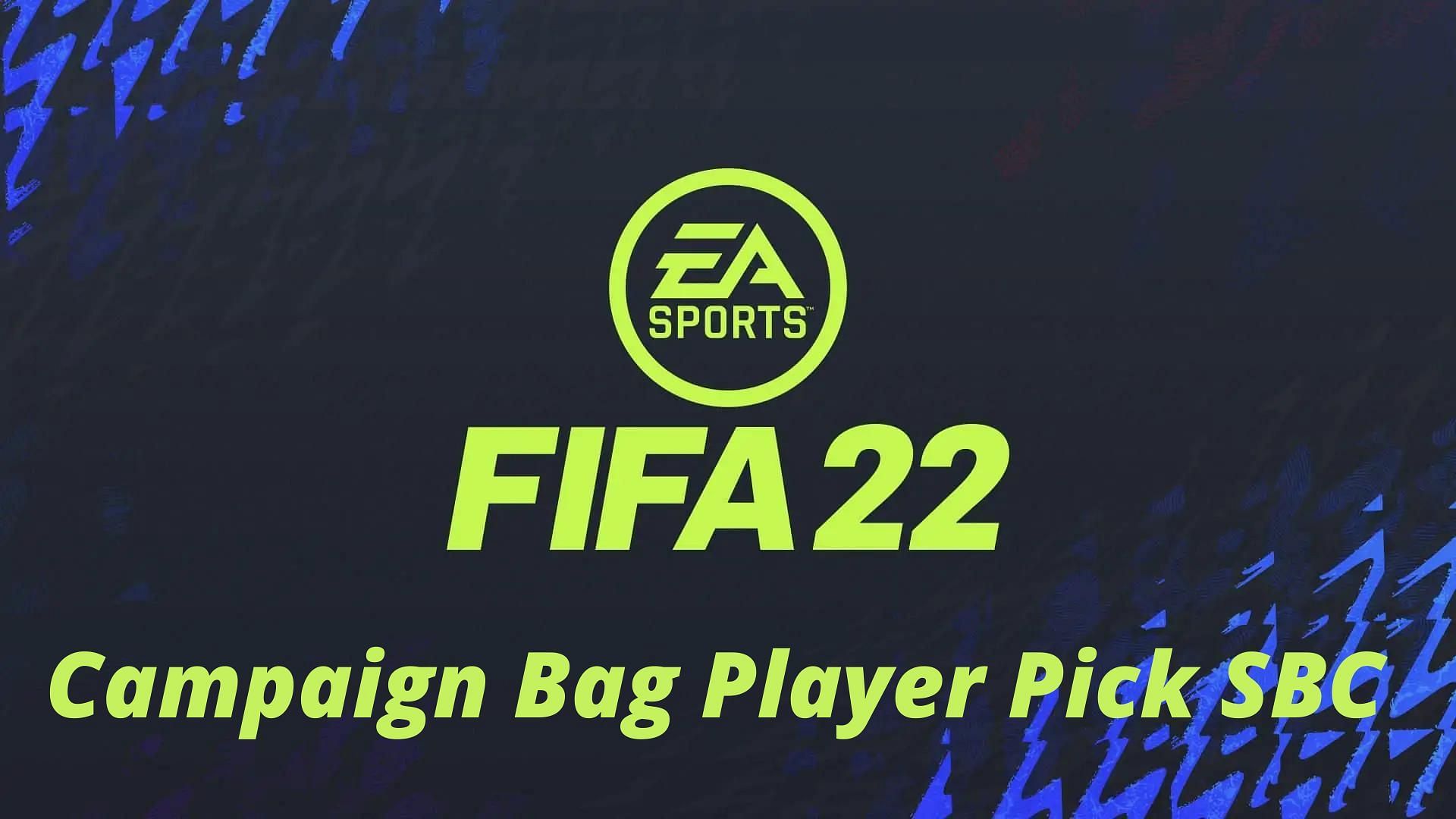 Campaign Bag Player Pick SBC is live in FIFA 22 Ultimate Team (Image via Sportskeeda)