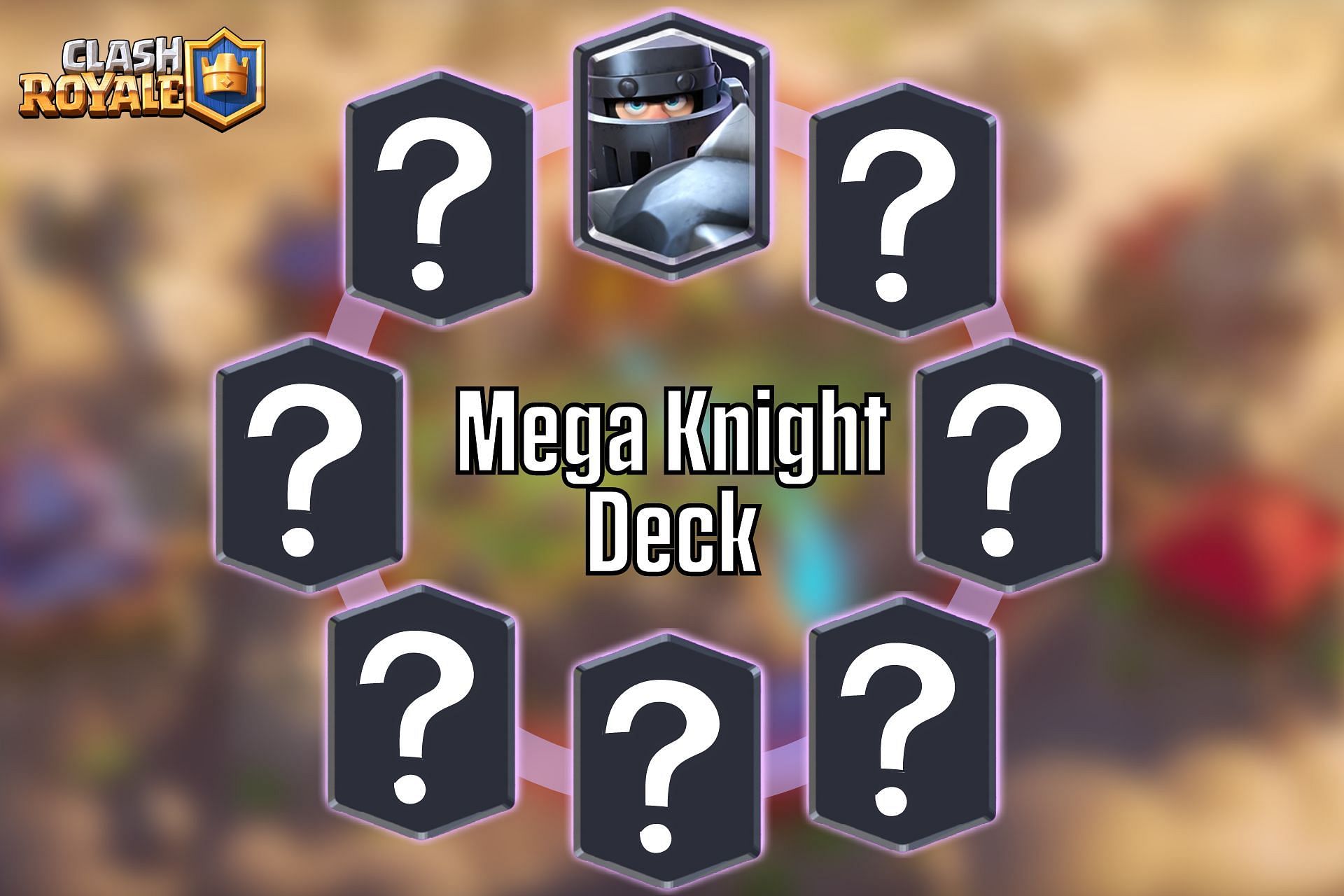 What is the best Mega Knight deck in Clash Royale?