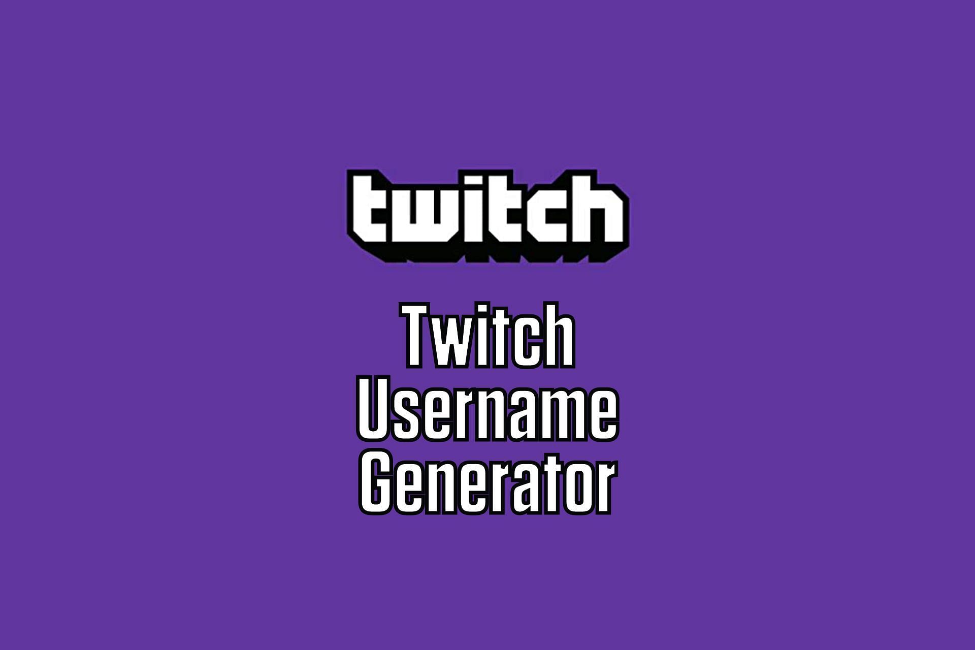 Twitch username generator: to get creative usernames for your Twitch account