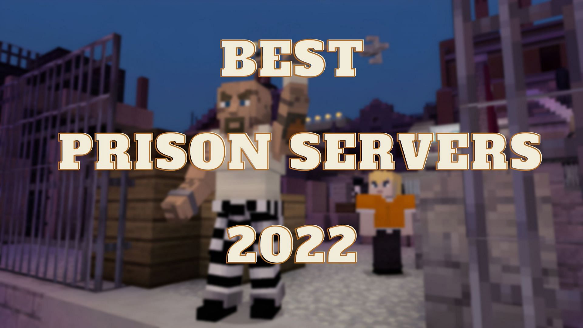 10 Best Minecraft Prison Servers (April 2022)