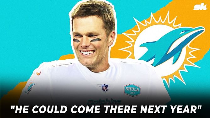 "He could come there next year"- Analyst predicts Tom Brady to sign with Miami Dolphins in 2023 NFL season