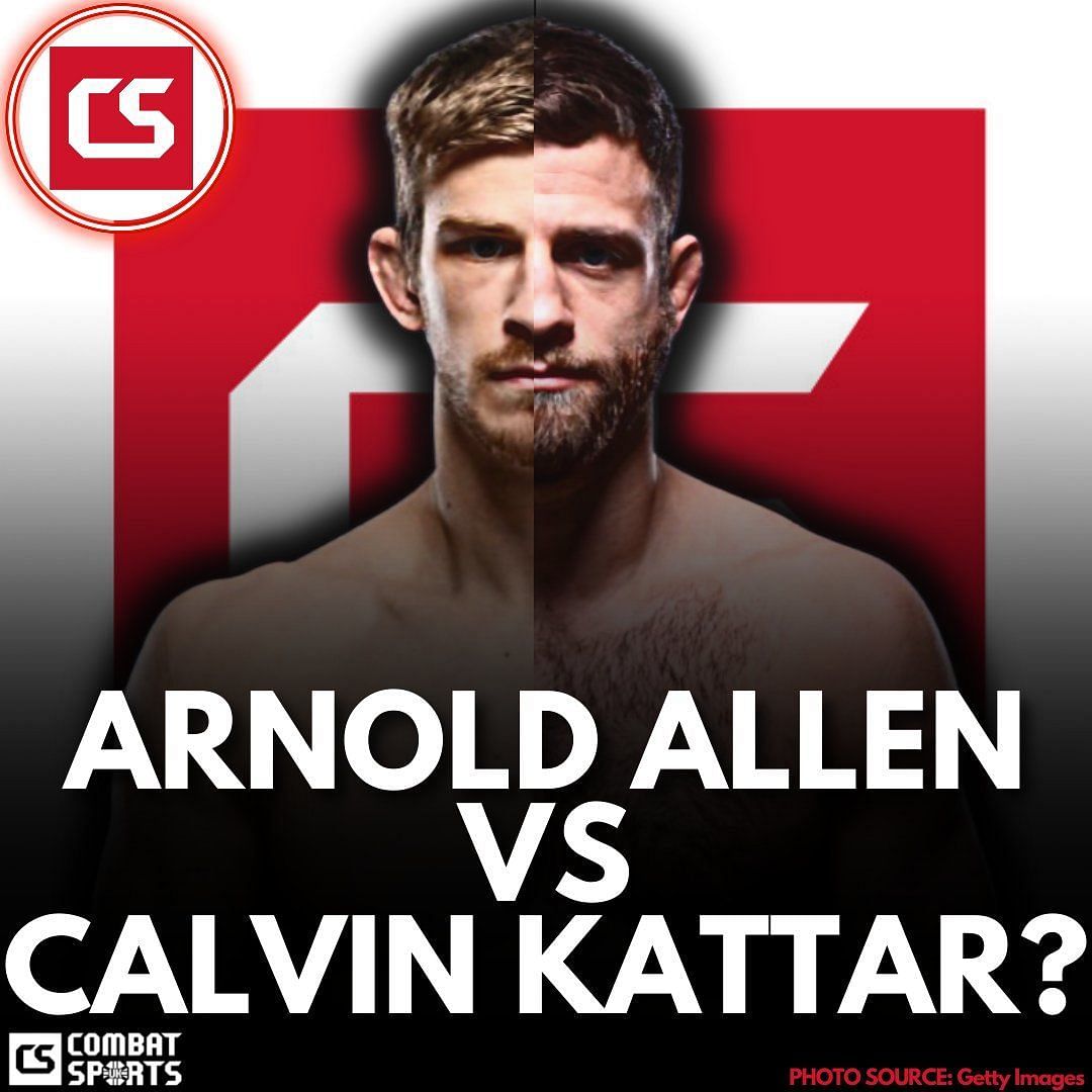 Arnold Allen vs. Calvin Kattar [Image via @CombatSportsUK on Twitter]