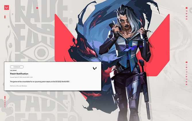 Valorant servers will be down today from 06.00 PDT in preparation for Fade and patch 4.08