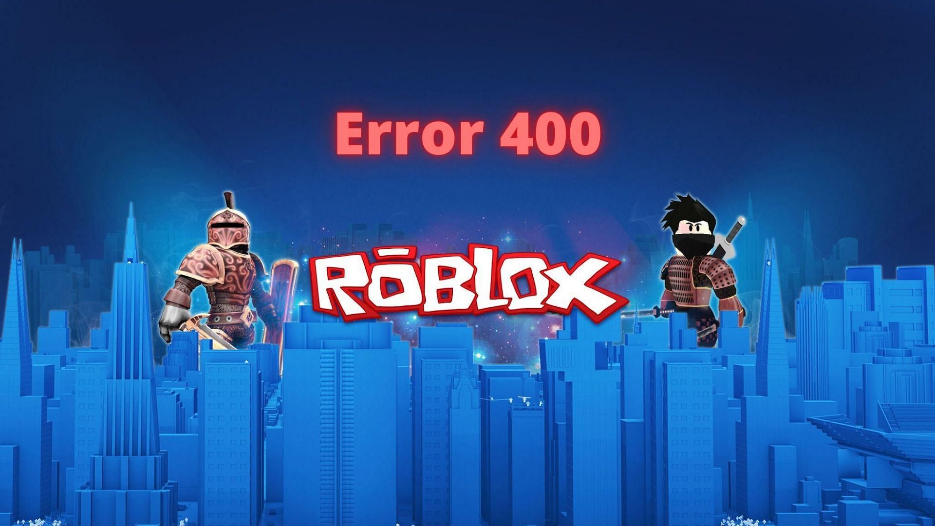 400 - Roblox