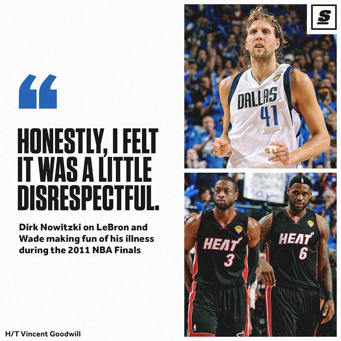 Dirk found LeBron, Wade's 2011 NBA Finals joke 'disrespectful